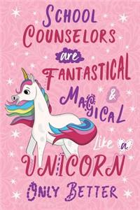 School Counselors Are Fantastical & Magical Like a Unicorn Only Better