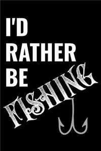 I'd Rather Be Fishing