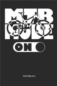 MTB Mode on Notizbuch: Mountainbike MTB Notizbuch - Geschenk für Mountainbiker, Radsportler und Fahrrad Fans, Frauen und Männer