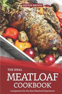The Ideal Meatloaf Cookbook