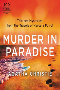 Murder in Paradise Lib/E: Thirteen Mysteries from the Travels of Hercule Poirot