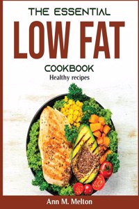 The Essential Low Fat Cookbook