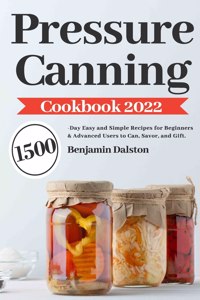 Pressure Canning Cookbook 2022