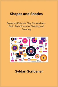 Shapes and Shades