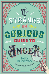 Strange and Curious Guide to Anger