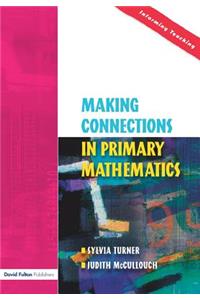 Making Connections in Primary Mathematics