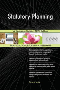 Statutory Planning A Complete Guide - 2020 Edition