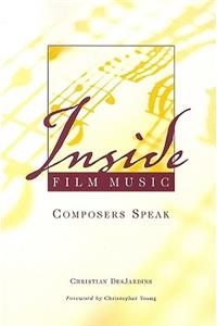 Inside Film Music: Composers Speak