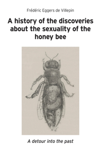 history of the discoveries about the sexuality of the honey bee