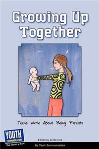 Growing Up Together