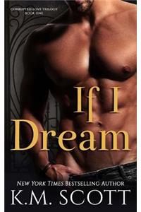 If I Dream (Corrupted Love Trilogy #1)