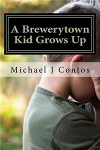 A Brewerytown Kid Grows Up