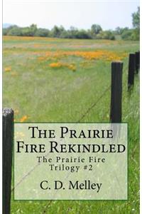 The Prairie Fire Rekindled