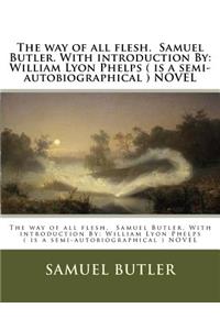 way of all flesh. Samuel Butler. With introduction By