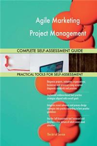 Agile Marketing Project Management Complete Self-Assessment Guide
