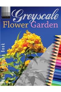 Greyscale Flower Garden Adult Coloring Book