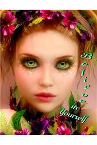 Believe in Yourself: 365 Lined Pages, Journal, Diary, Notebook, Undated Daily Planner, Large Size Book 8 1/2 X 11