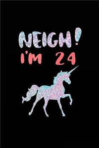 NEIGH! I'm 24