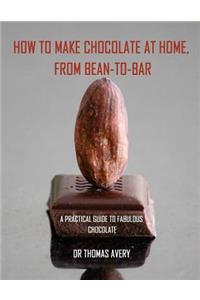 How to Make Chocolate at Home, from Bean-to-Bar