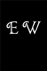 E W