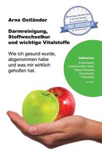 Darmreinigung, Stoffwechselkur und wichtige Vitalstoffe