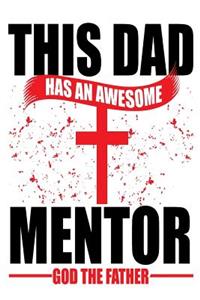 This Dad Has An Awesome Mentor God The Father