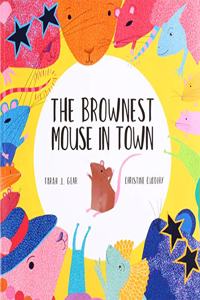 The Brownest Mouse in Town