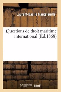 Questions de Droit Maritime International