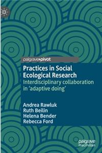 Practices in Social Ecological Research