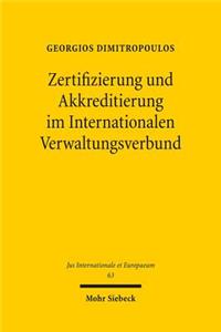 Zertifizierung Und Akkreditierung Im Internationalen Verwaltungsverbund