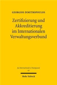 Zertifizierung Und Akkreditierung Im Internationalen Verwaltungsverbund