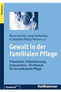 Gewalt in Der Familialen Pflege