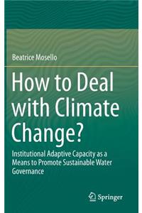 How to Deal with Climate Change?