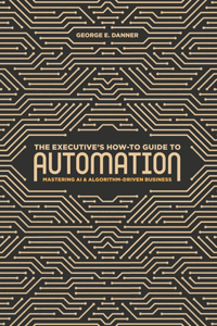Executive's How-To Guide to Automation