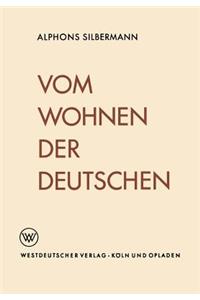 Vom Wohnen Der Deutschen: Eine Soziologische Studie Über Das Wohnerlebnis