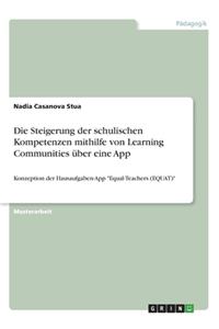 Steigerung der schulischen Kompetenzen mithilfe von Learning Communities über eine App: Konzeption der Hausaufgaben-App Equal-Teachers (EQUAT)