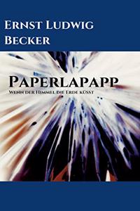 Papperlapapp - Wenn der Himmel die Erde küsst