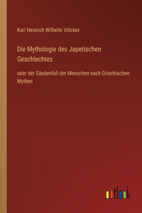 Mythologie des Japetischen Geschlechtes
