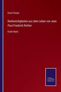 Denkwürdigkeiten aus dem Leben von Jean Paul Friedrich Richter