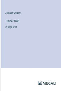 Timber-Wolf