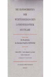 Die Handschriften Der Wurttembergischen Landesbibliothek Stuttgart / Die Handschriften Der Ehemaligen Koniglichen Hofbibliothek