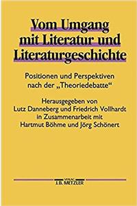 Vom Umgang Mit Literatur Und Literaturgeschichte