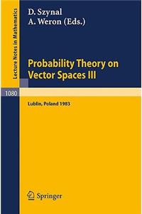 Probability Theory on Vector Spaces III