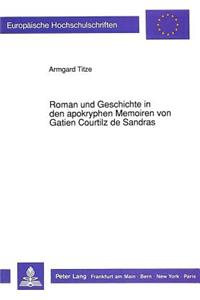 Roman und Geschichte in den apokryphen Memoiren von Gatien Courtilz de Sandras