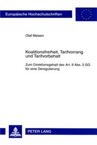 Koalitionsfreiheit, Tarifvorrang Und Tarifvorbehalt