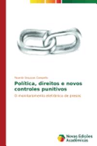 Política, direitos e novos controles punitivos