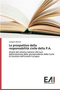 Le prospettive della responsabilità civile della P.A.