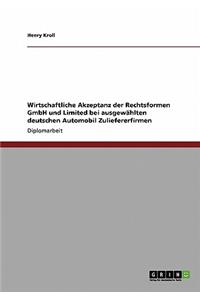 Wirtschaftliche Akzeptanz der Rechtsformen GmbH und Limited bei ausgewählten deutschen Automobil Zuliefererfirmen