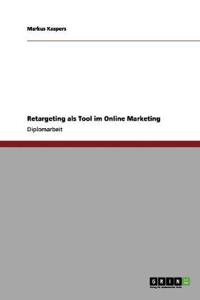 Retargeting als Tool im Online Marketing