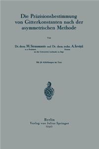 Die Präzisionsbestimmung Von Gitterkonstanten Nach Der Asymmetrischen Methode